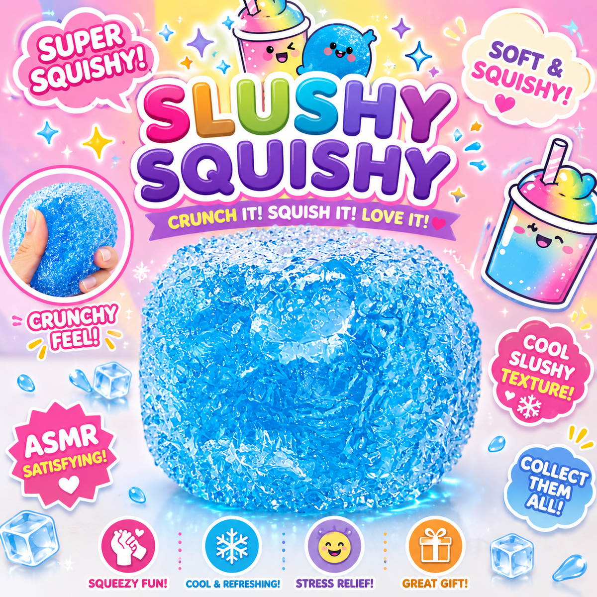 SLUSHY SQUISHY