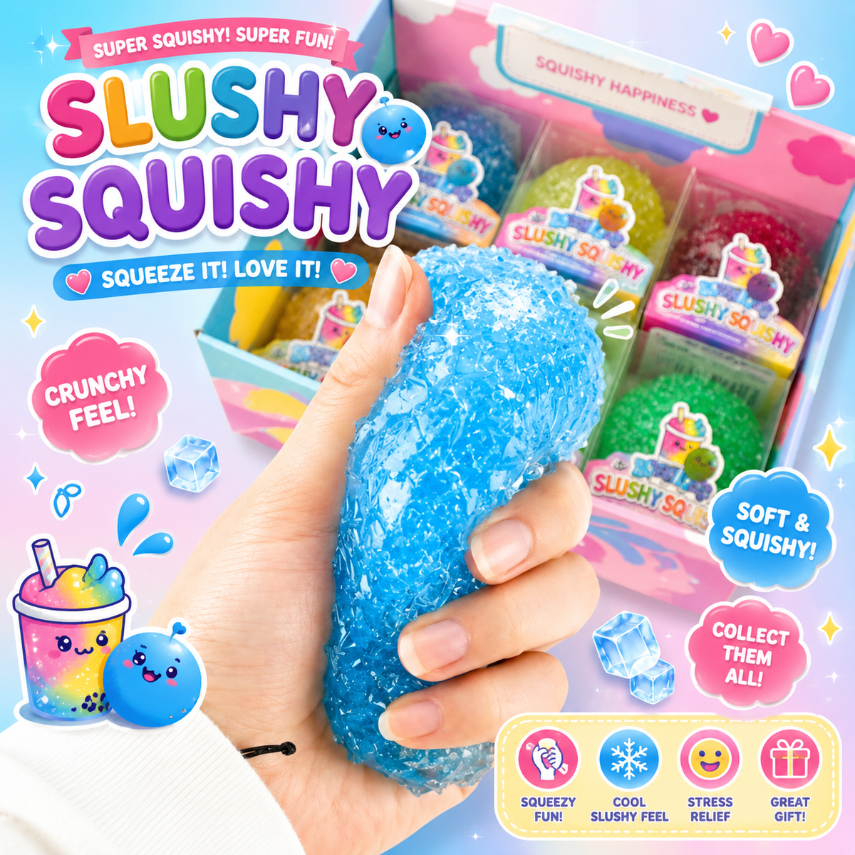 SLUSHY SQUISHY