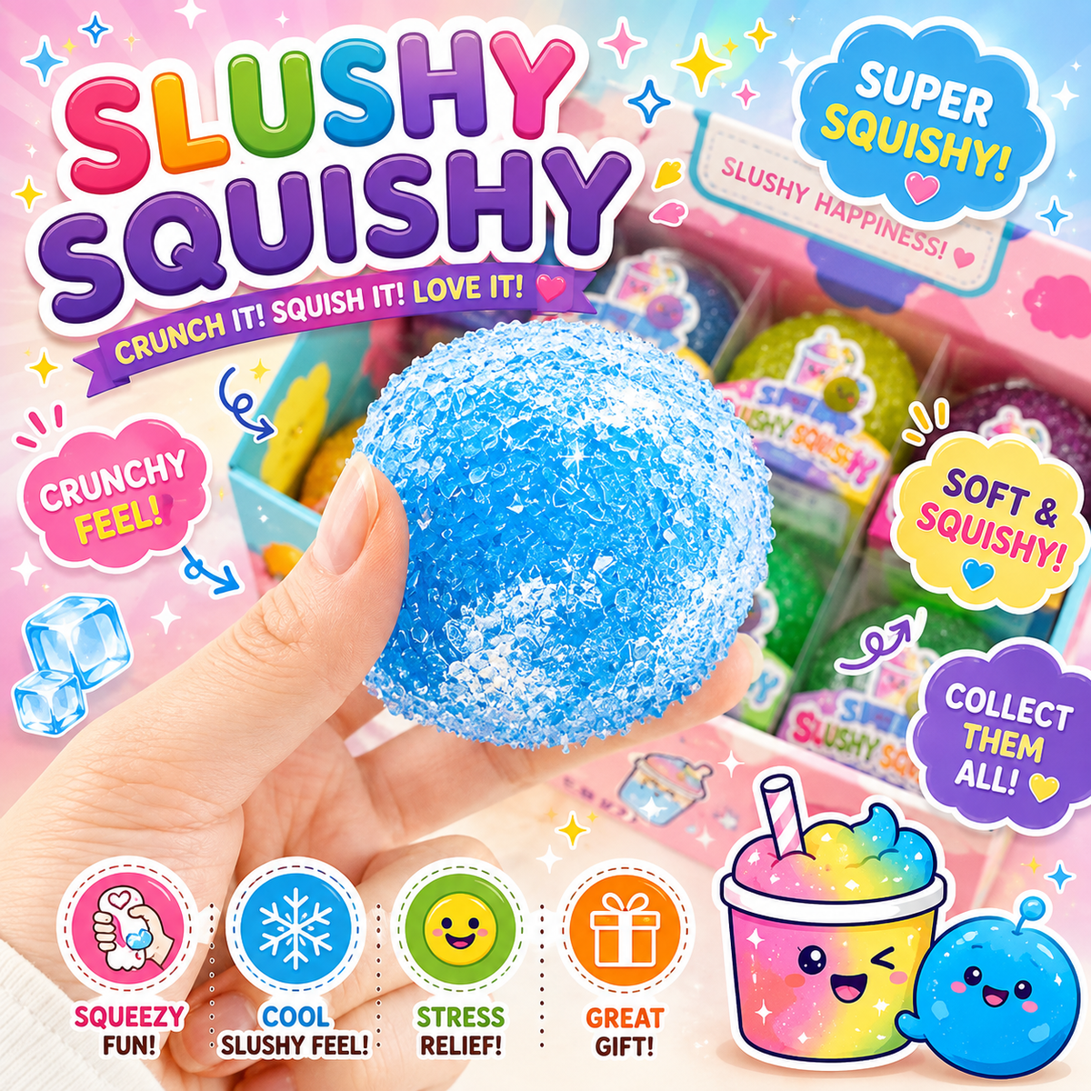 SLUSHY SQUISHY